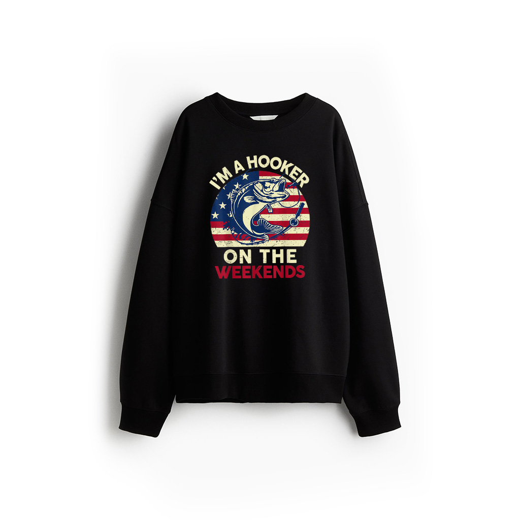 Mens I'm Hooker On The Weekends Funny Dirty Bass Dad Fishing Sweatshirt