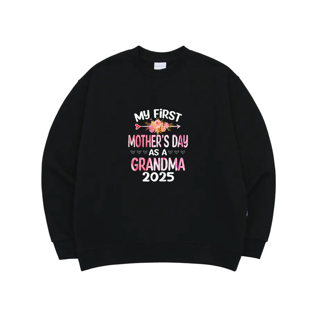 My First Mother's Day As A Grandma 2025 Funny Mother's Day Sweatshirt