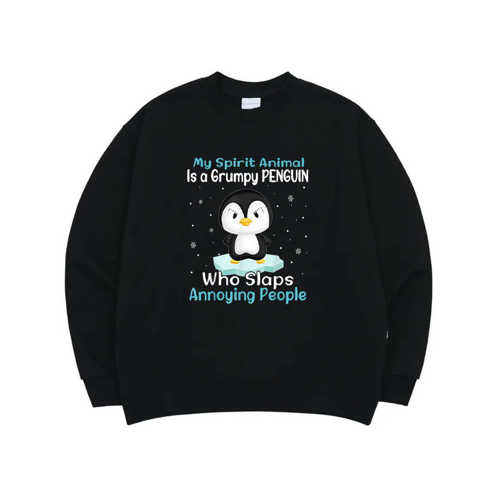 My Spirit Animal Is A Grumpy PENGUIN Funny Penguin Sweatshirt