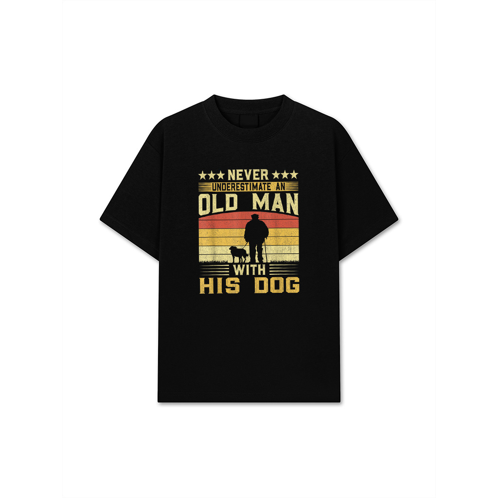 Never Underestimate An Old Man With His Dog T-Shirt