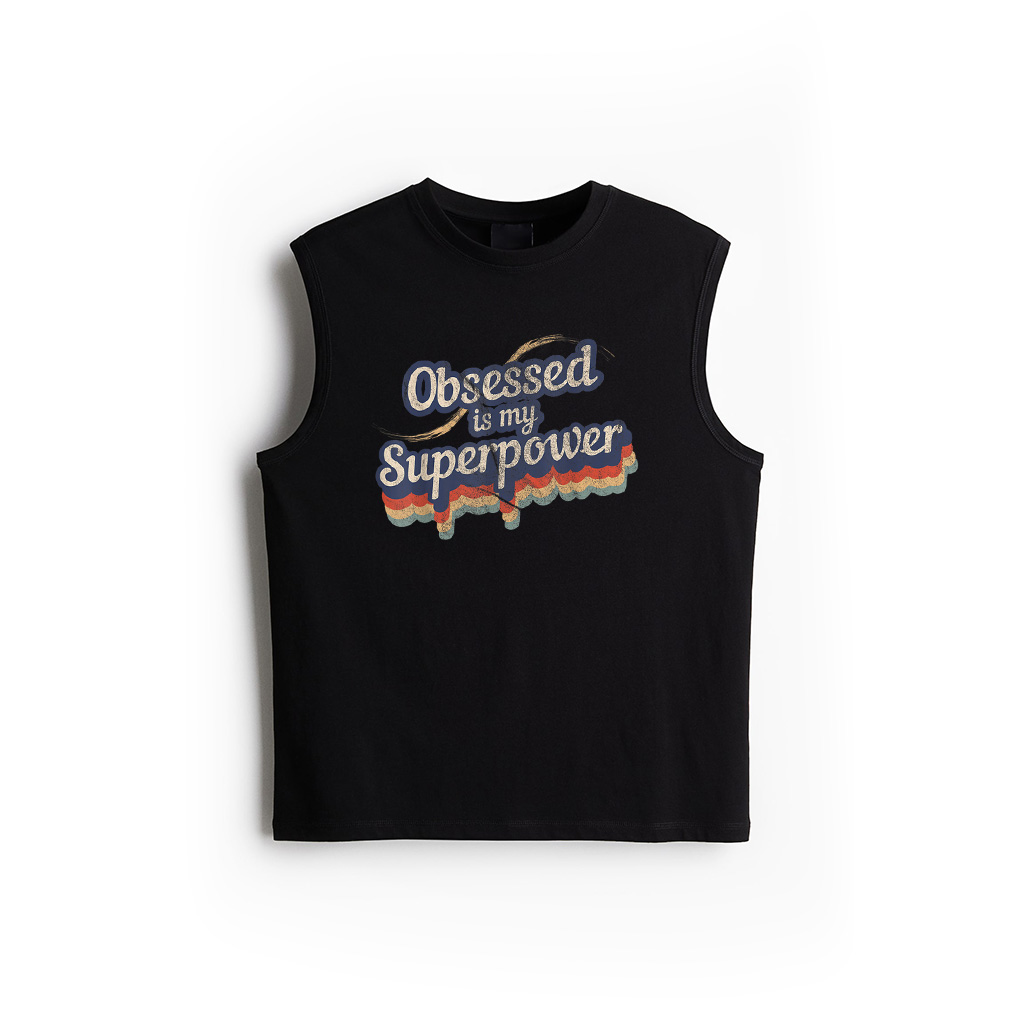 Obsessed Is My Superpower Design Obsessed Tank Top