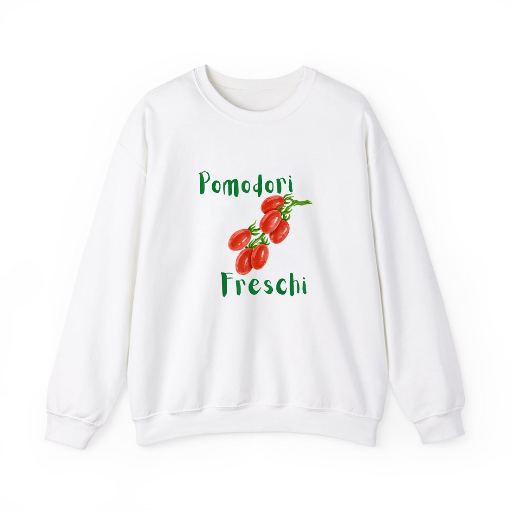 Pomodori Freschi Fresh Tomatoes Italian Sweatshirts