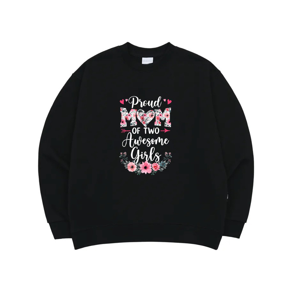 Proud Mom Of Two Awesome Girls 2 Daughters Mother's Day Sweatshirt