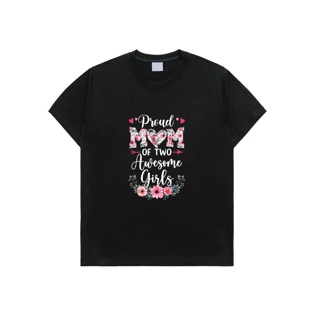 Proud Mom Of Two Awesome Girls 2 Daughters Mother's Day T-Shirt