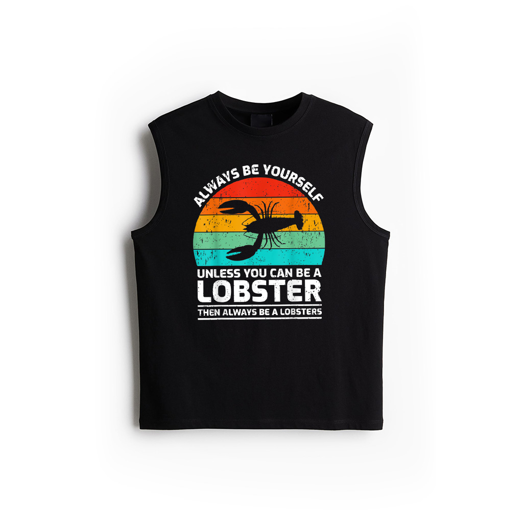 Retro Vintage Always Be Yourself Unless You Can Be A Lobster Tank Top