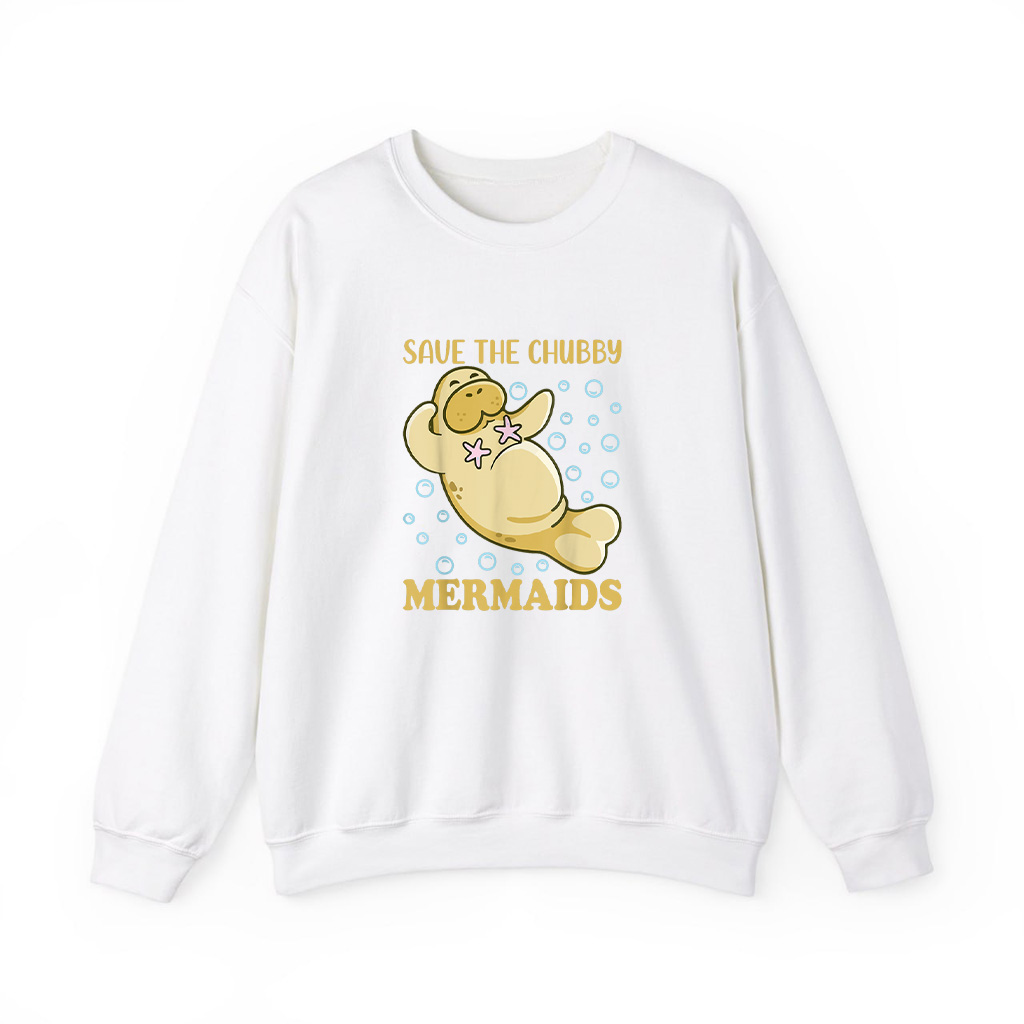 Save The Chubby Sea Cow Mermaids Manatee Floaty Potatoes Sweatshirts