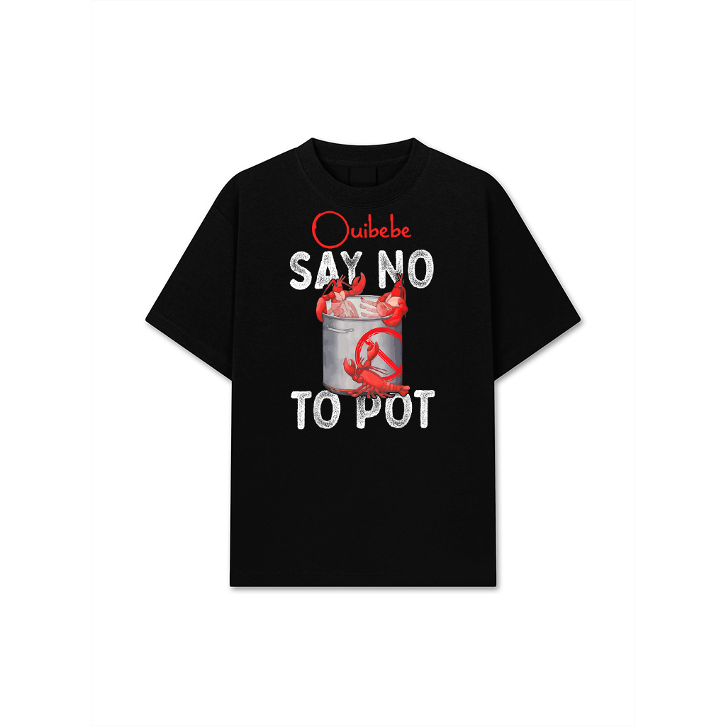Say No To Pot Seafood Lover Lobster Crawfish Funny T-Shirt 24-07-2025