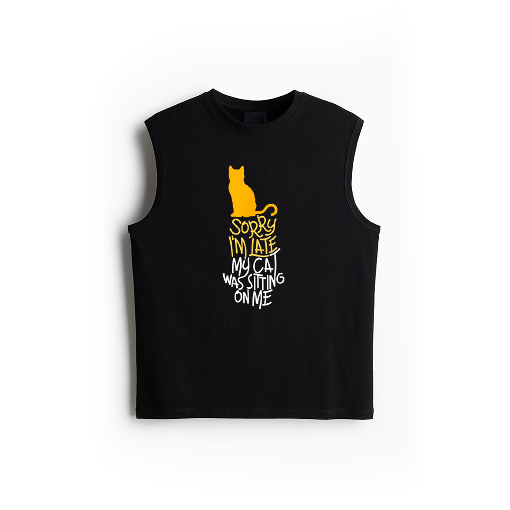 Sorry I'm Late My Cat Was Sitting On Me Tank Top