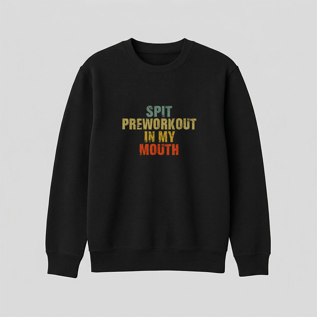 Spit Preworkout In My Mouth Vintage Distressed Funny Gym T Shirt