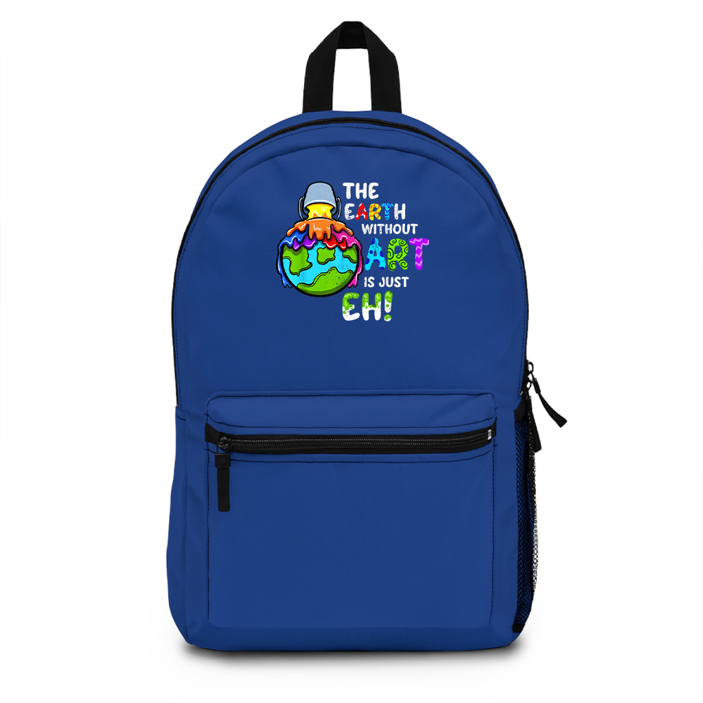 The Earth Without Art Is Just Eh Planet Backpack - Image 3