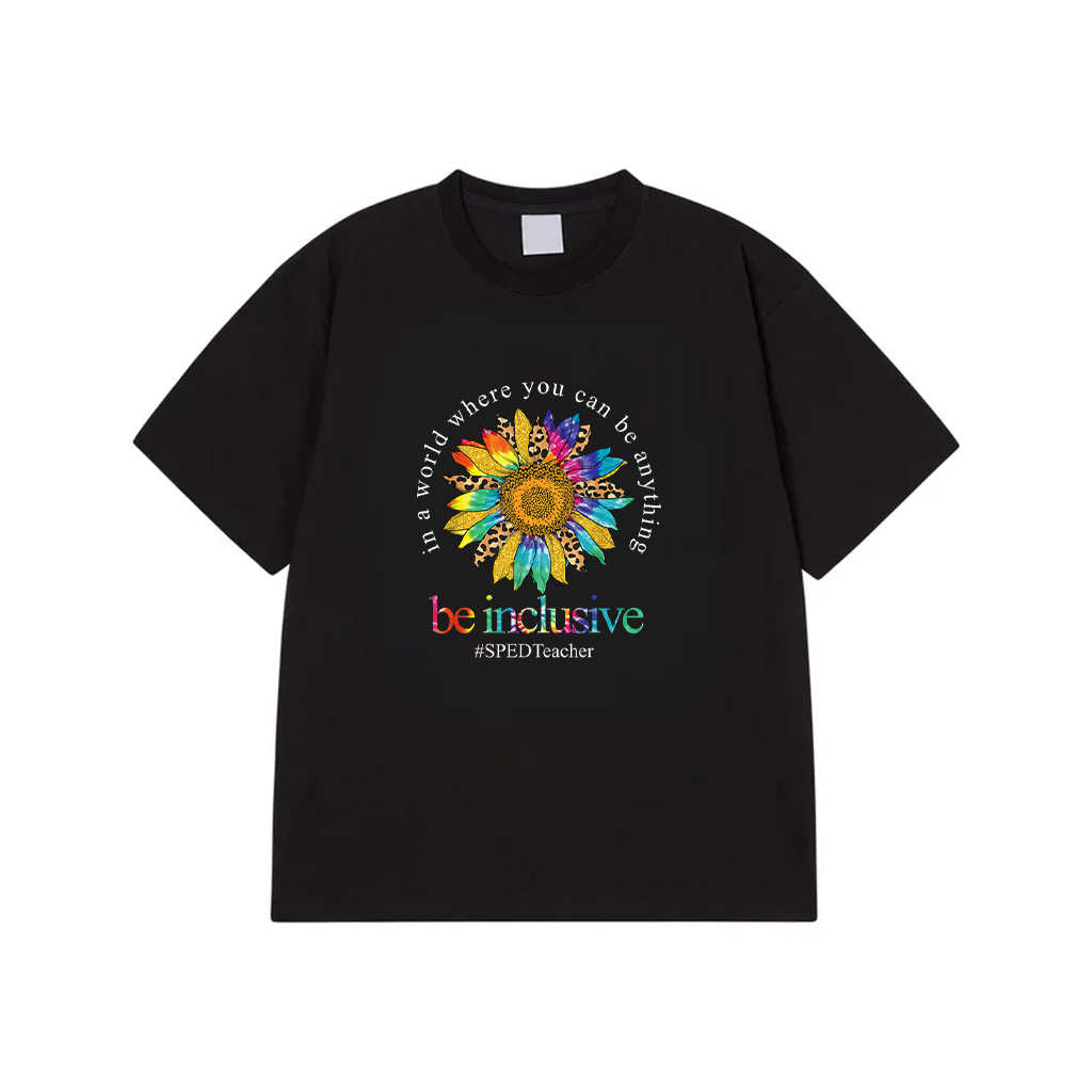 Tie Dye Sunflower SPED Teacher Be Inclusive Teaching T-Shirt For Men Women
