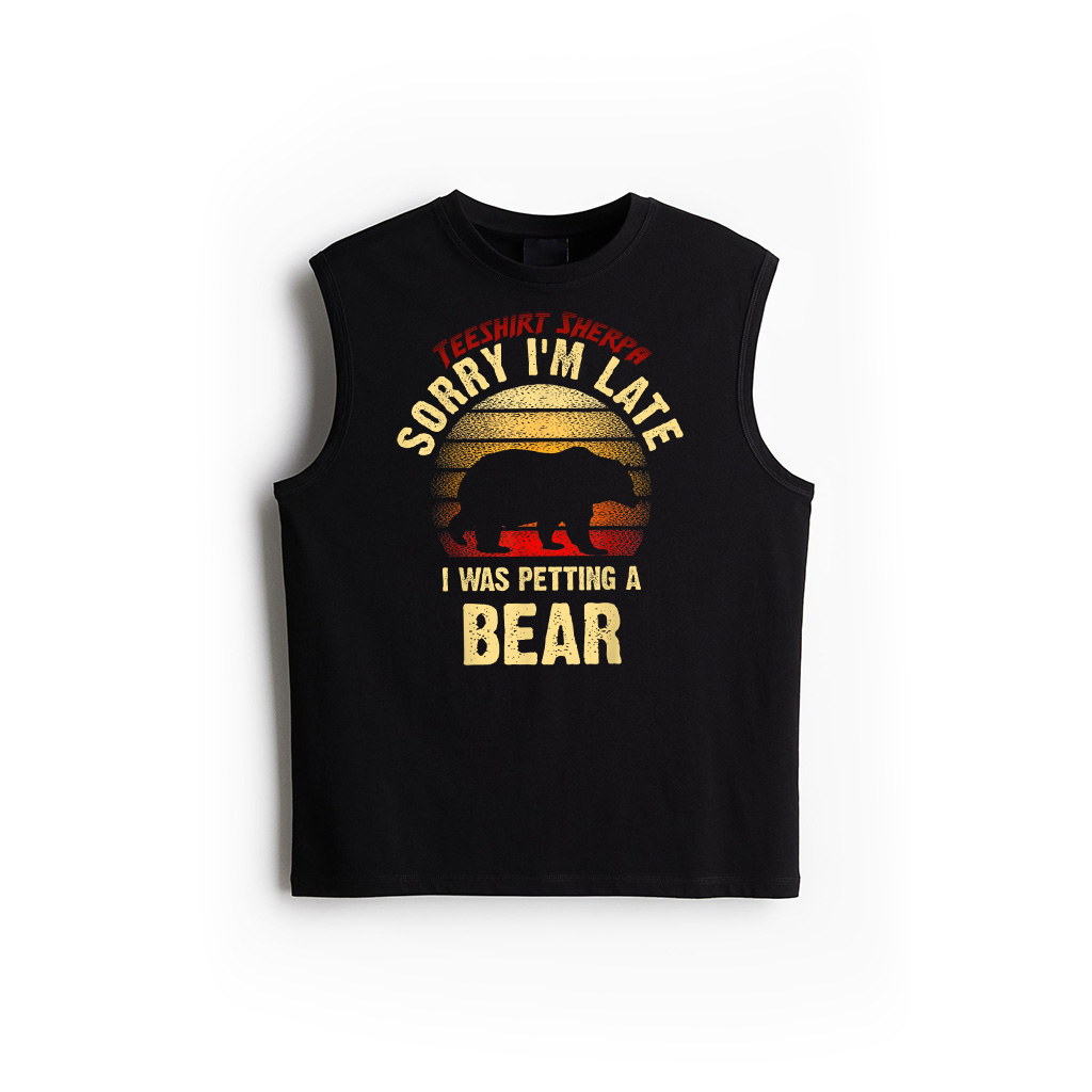 Vintage Bear Lover Sorry I'm I Was Petting A Bear Funny Tank Top