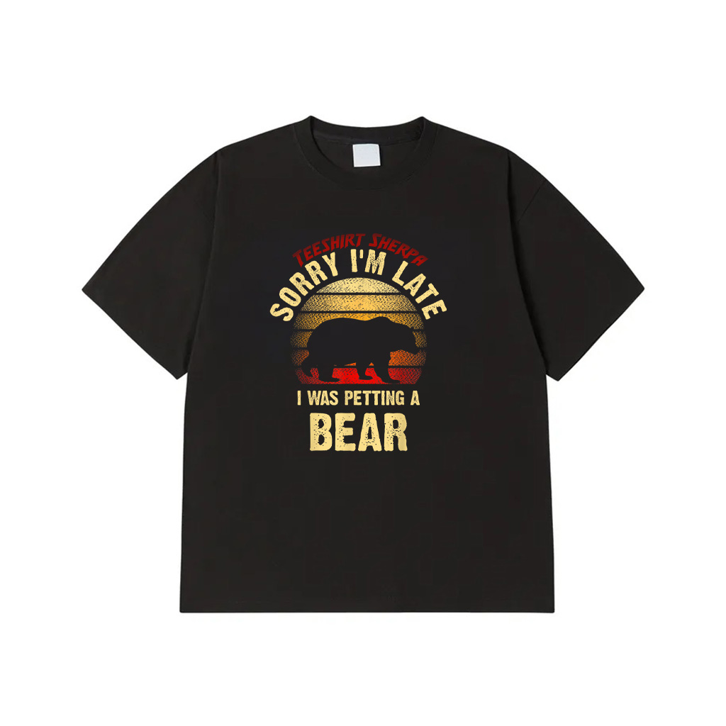 Vintage Bear Lover Sorry I'm I Was Petting A Bear Funny T-Shirt