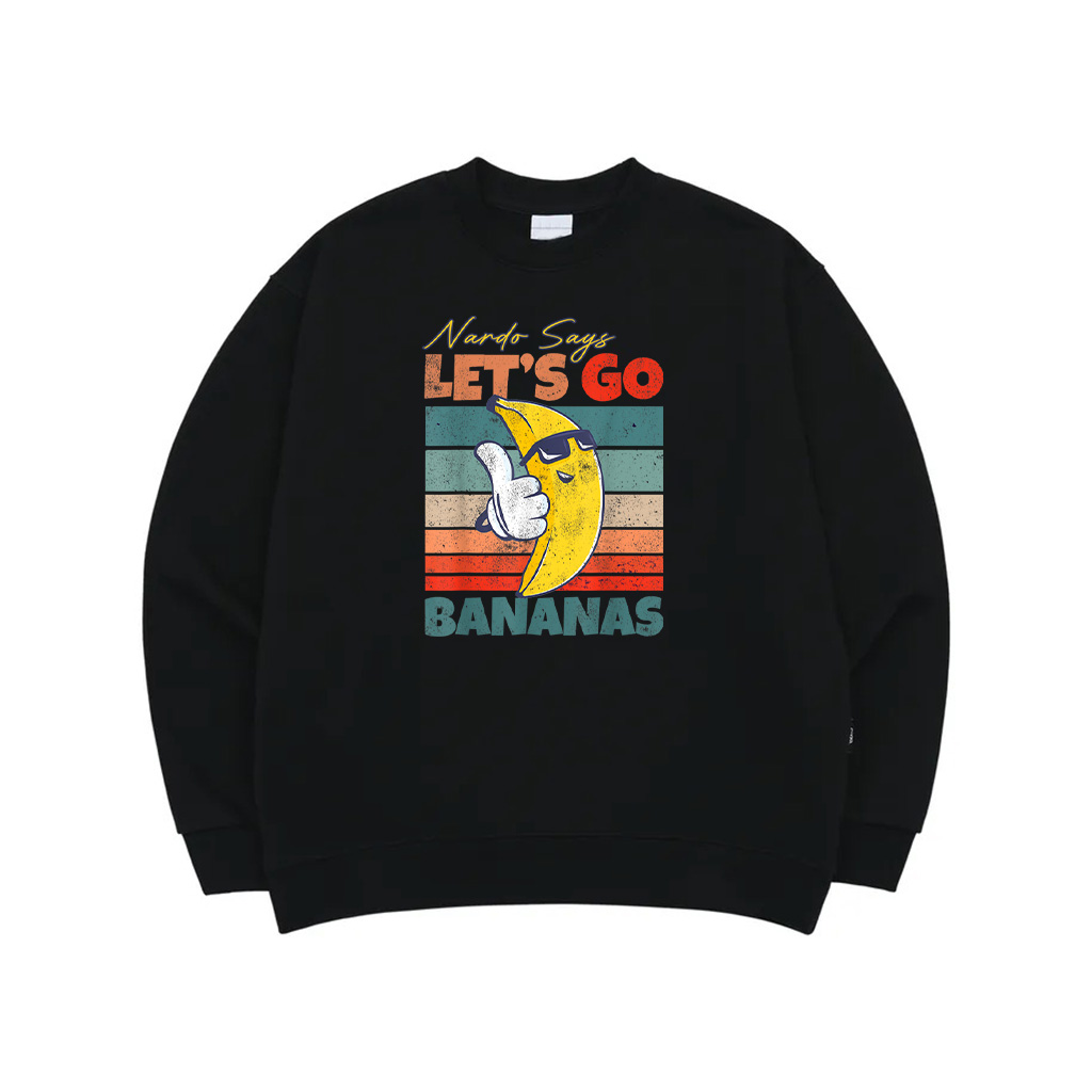 Vintage Funny Banana Meme Let Us Go Banana Cool Bananas Sweatshirt