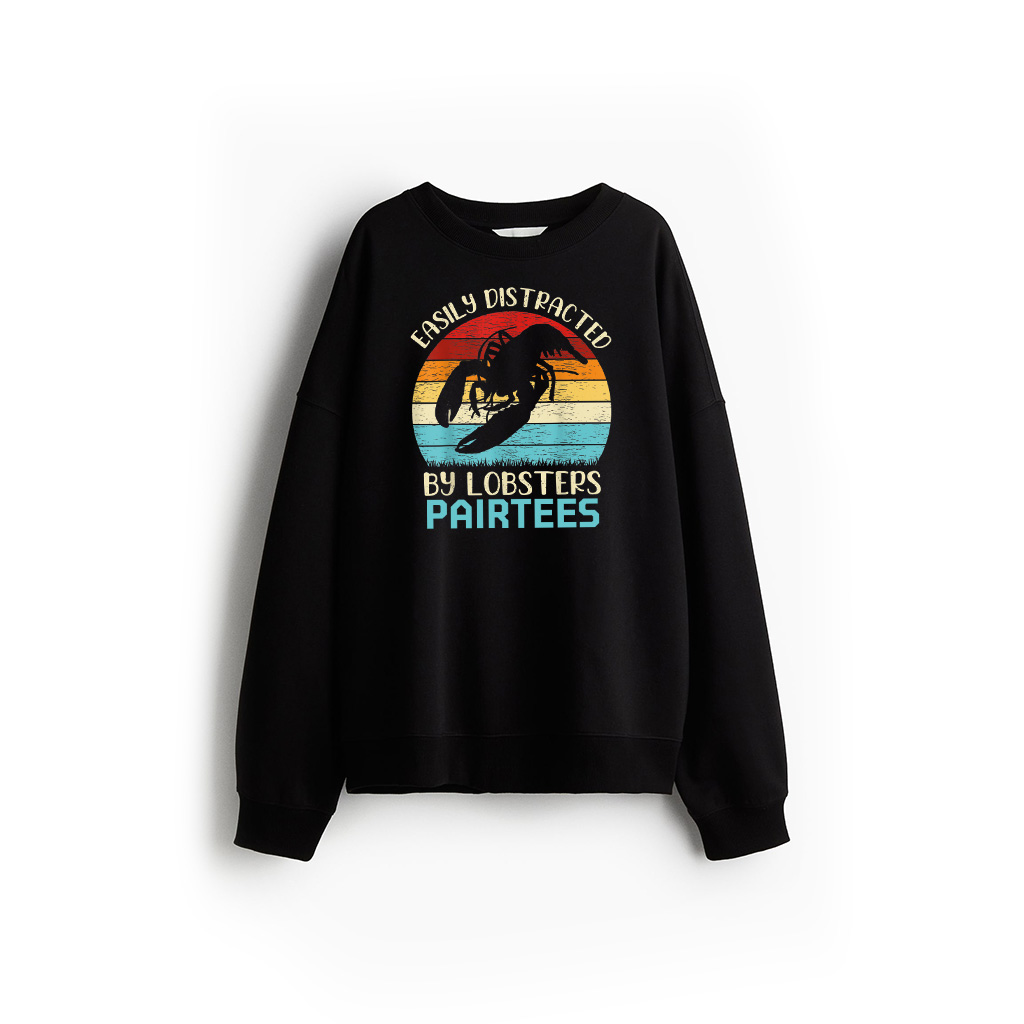 Vintage Lobster Animal Lover Easily Distracted By Lobsters Sweatshirt