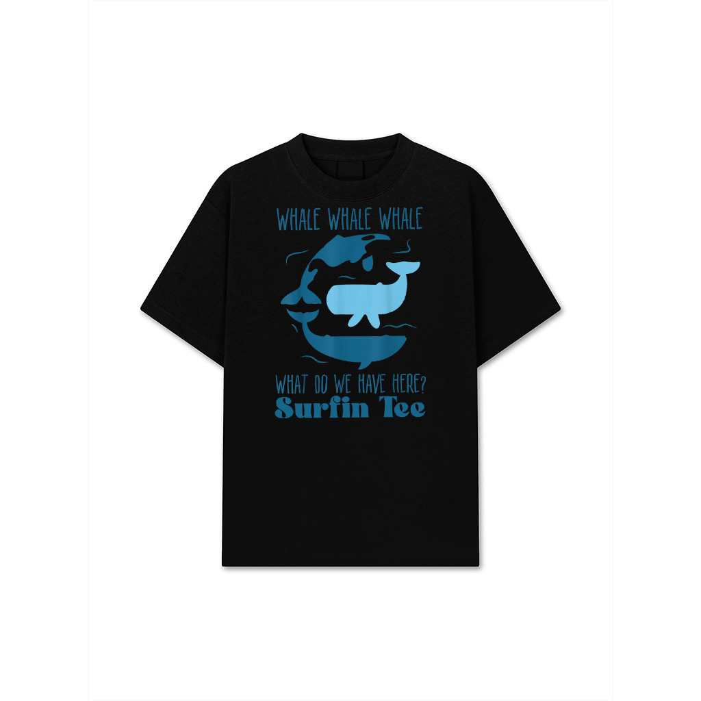 Whale Whale Whale What Do We Have Here Funny Whale T-Shirt