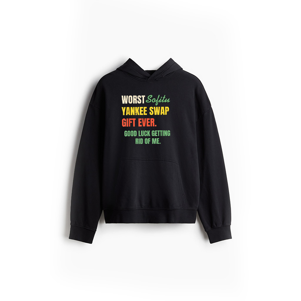 Worst Yankee Swap Gift Ever Vintage Funny Quotes Hoodie