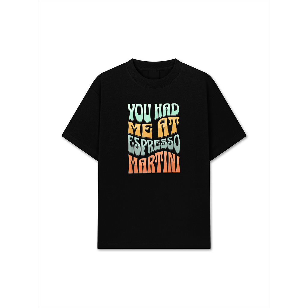 You Had Me At Espresso Martini Funny Retro Cocktail Booze T-Shirt